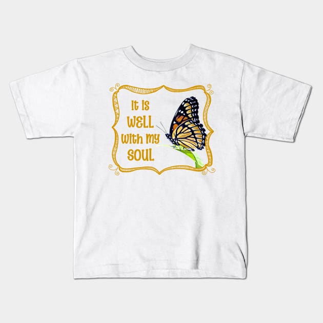 It is WELL with my SOUL Kids T-Shirt by MaryLinH